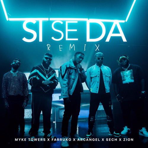 Myke Towers ft. Farruko, Zion, Arcángel y Sech — Si Se Da (Remix)