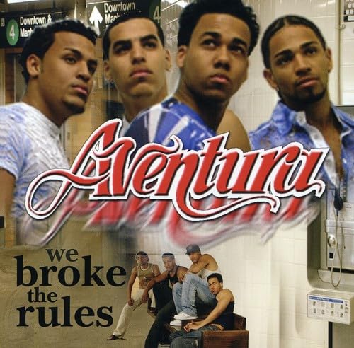 Aventura — We Broke The Rules (2009)